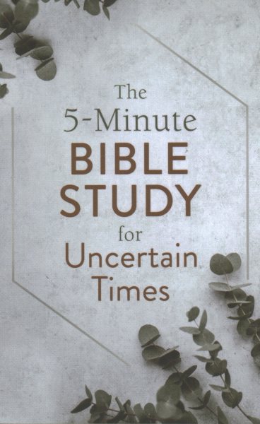 5-Minute Bible Study for Uncertain Times