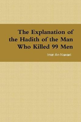Explanation of the Hadith of the Man Who Killed 99 Men