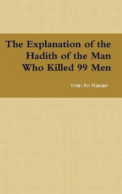 Explanation of the Hadith of the Man Who Killed 99 Men