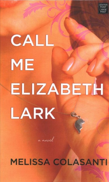 Call Me Elizabeth Lark Large type / large print edition