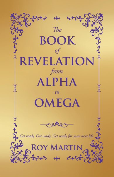 THE BOOK OF REVELATION FROM ALPHA TO OMEGA