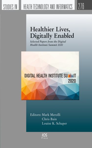 Healthier Lives, Digitally Enabled: Selected Papers from the Digital Health Institute Summit 2020