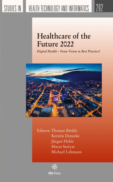 Healthcare of the Future 2022: Digital Health  From Vision to Best Practice!