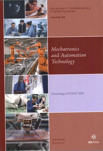 Mechatronics and Automation Technology: Proceedings of ICMAT 2022