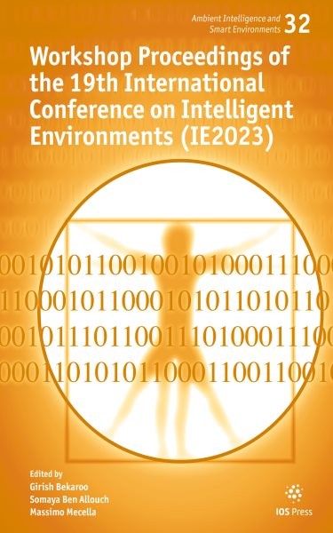 Workshop Proceedings of the 19th International Conference on Intelligent  Environments (IE2023)