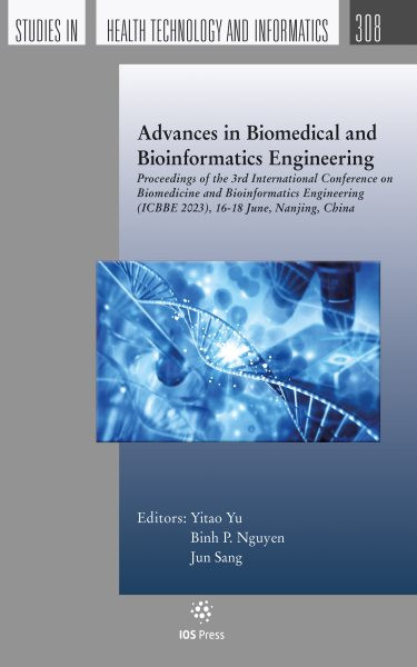 Advances in Biomedical and Bioinformatics Engineering: Proceedings of the 3rd International Conference on Biomedicine and  Bioinformatics Engineering (ICBBE 2023), 16-18 June, Nanjing, China