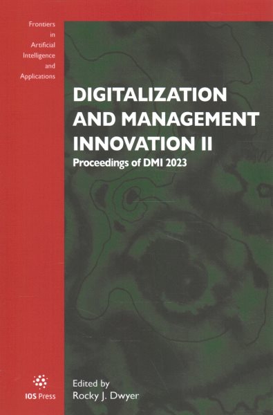 Digitalization and Management Innovation II: Proceedings of DMI 2023