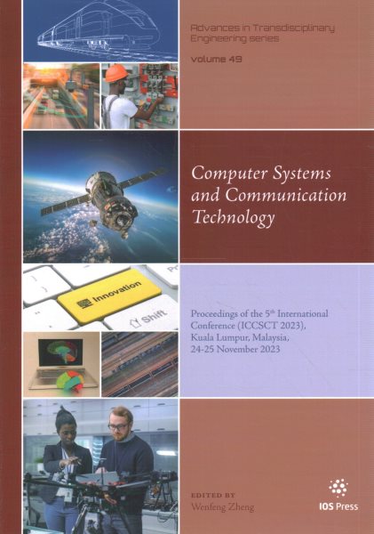 Computer Systems and Communication Technology: Proceedings of the 5th International Conference (ICCSCT 2023), Kuala Lumpur,  Malaysia, 24-25 November 2023