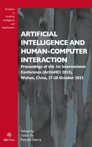 Artificial Intelligence and Human-Computer Interaction: Proceedings of the 1st International Conference (ArtInHCI 2023), Wuhan,  China, 27-28 October 2023
