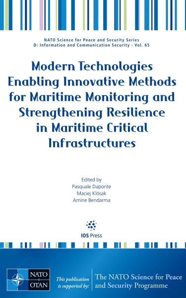 Modern Technologies Enabling Innovative Methods for Maritime Monitoring and  Strengthening Resilience in Maritime Critical Infrastructures