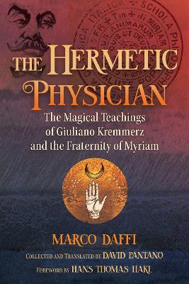 Hermetic Physician: The Magical Teachings of Giuliano Kremmerz and the Fraternity of Myriam