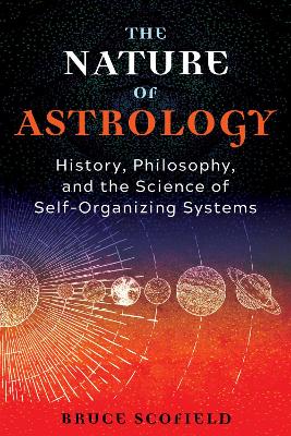 Nature of Astrology: History, Philosophy, and the Science of Self-Organizing Systems