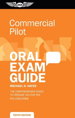 Commercial Pilot Oral Exam Guide: The comprehensive guide to prepare you for the FAA checkride (10th Edition,  New edition) 10th ed.