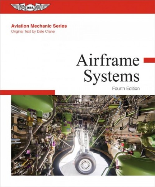 Aviation Mechanic Series: Airframe Systems 4th ed.