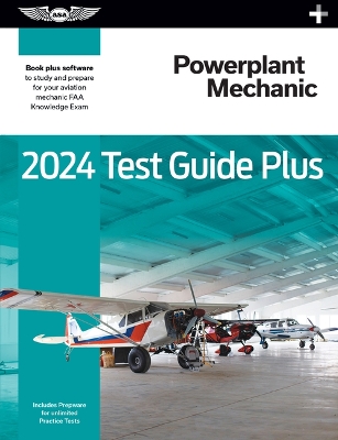 2024 Powerplant Mechanic Test Guide Plus: Paperback Plus Software to Study and Prepare for Your Aviation Mechanic FAA  Knowledge Exam 2024 ed.