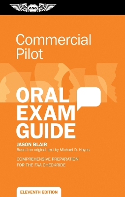 Commercial Pilot Oral Exam Guide: Comprehensive Preparation for the FAA Checkride 11th ed.