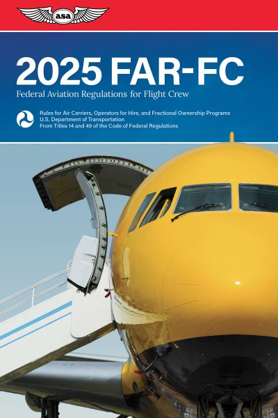 FAR-FC 2025: Federal Aviation Regulations for Flight Crew