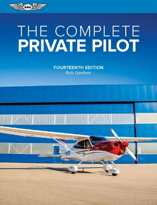 Complete Private Pilot 14th ed.