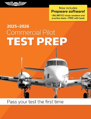 Commercial Pilot Test Prep 2025-2026: Paperback Plus Software--Pass Your FAA Exam 2025-2026 ed.
