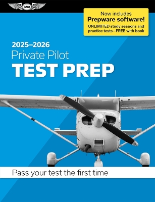 Private Pilot Test Prep 2025-2026: Paperback Plus Software--Pass Your FAA Exam 2025-2026 ed.