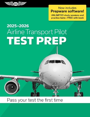 Airline Transport Pilot Test Prep 2025-2026: Paperback Plus Software--Pass Your FAA Exam 2025-2026 ed.