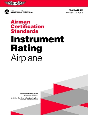 Airman Certification Standards: Instrument Rating - Airplane (2025): FAA-S-ACS-8C