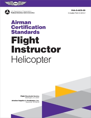 Airman Certification Standards: Flight Instructor - Helicopter (2025): Faa-S-Acs-29