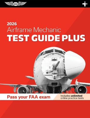 Airframe Mechanic Test Guide Plus 2026: Paperback Plus Software to Study and Prepare for Your Aviation Mechanic FAA  Knowledge Exam 2026 ed.