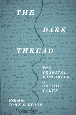 Dark Thread: From Tragical Histories to Gothic Tales
