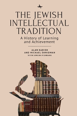 Jewish Intellectual Tradition: A History of Learning and Achievement