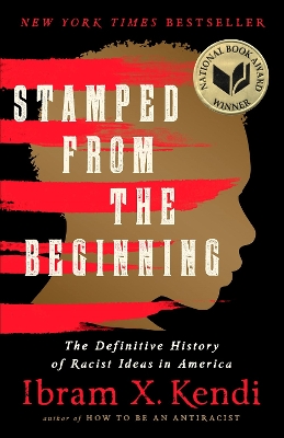 Stamped from the Beginning (Revised Edition): The Definitive History of Racist Ideas in America Revised ed.
