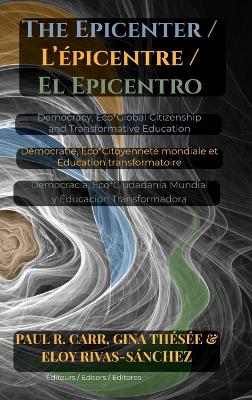 Epicenter / L' Épicentre / El Epicentro
