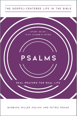 Psalms: Real Prayers for Real Life, Study Guide with Leader's Notes