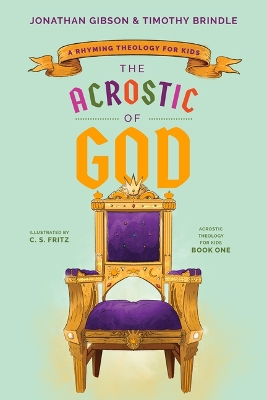 Acrostic of God: A Rhyming Theology for Kids