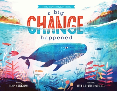 Big Change Happened: Helping Children Through Upheaval