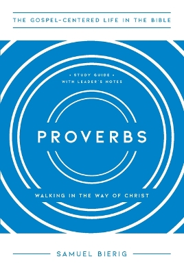 Proverbs: Walking in the Way of Christ