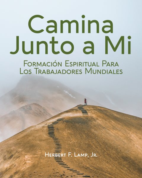 Journey with Me [ Spanish] Camina Junto a Mi: Formacion Espiritual Para Los Trabajadores Mundiales