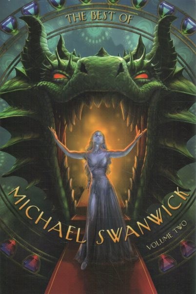 Best of Michael Swanwick, Volume Two