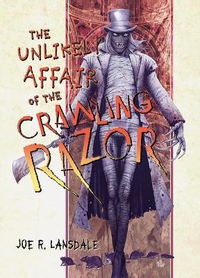 Unlikely Affair of the Crawling Razor