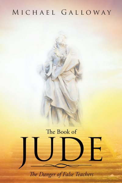 Book of Jude: The Danger of False Teachers