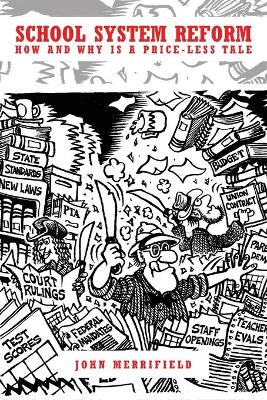 School System Reform: How and Why is a Price-less Tale