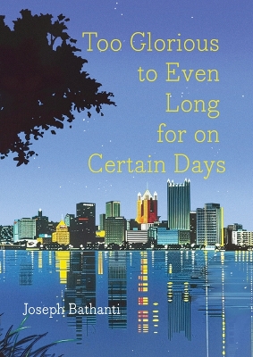 Too Glorious to Even Long for on Certain Days