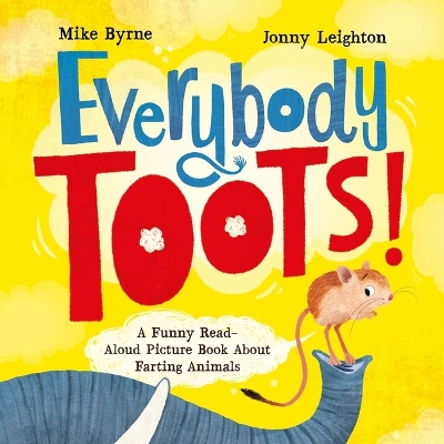 Everybody Toots: A Funny Read-Aloud Picture Book about Farting Animals (Rhyming books for  kids ages 3-5)