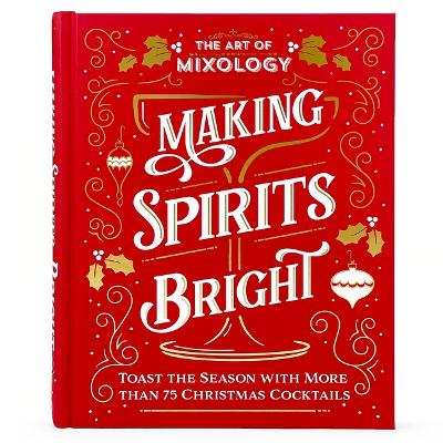 Art of Mixology: Making Spirits Bright