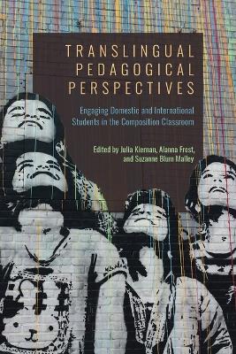 Translingual Pedagogical Perspectives: Engaging Domestic and International Students in the Composition Classroom