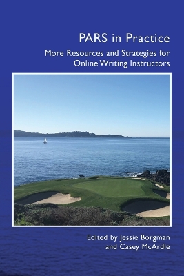 PARS in Practice: More Resources and Strategies for Online Writing Instructors