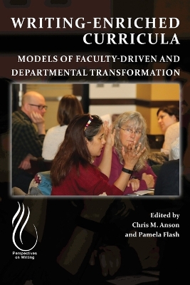 Writing-Enriched Curricula: Models of Faculty-Driven and Departmental Transformation