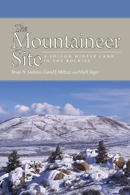 Mountaineer Site: A Folsom Winter Camp in the Rockies