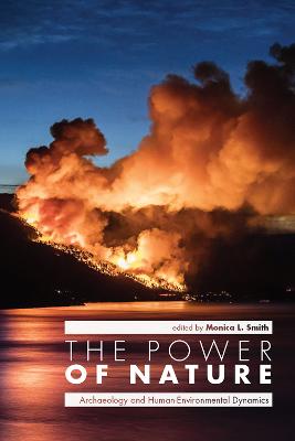 Power of Nature: Archaeology and Human-Environmental Dynamics