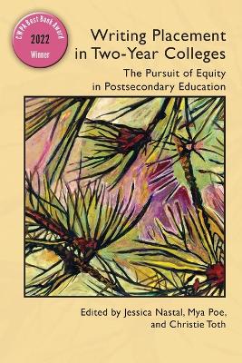 Writing Placement in Two-Year Colleges: The Pursuit of Equality in Postsecondary Education